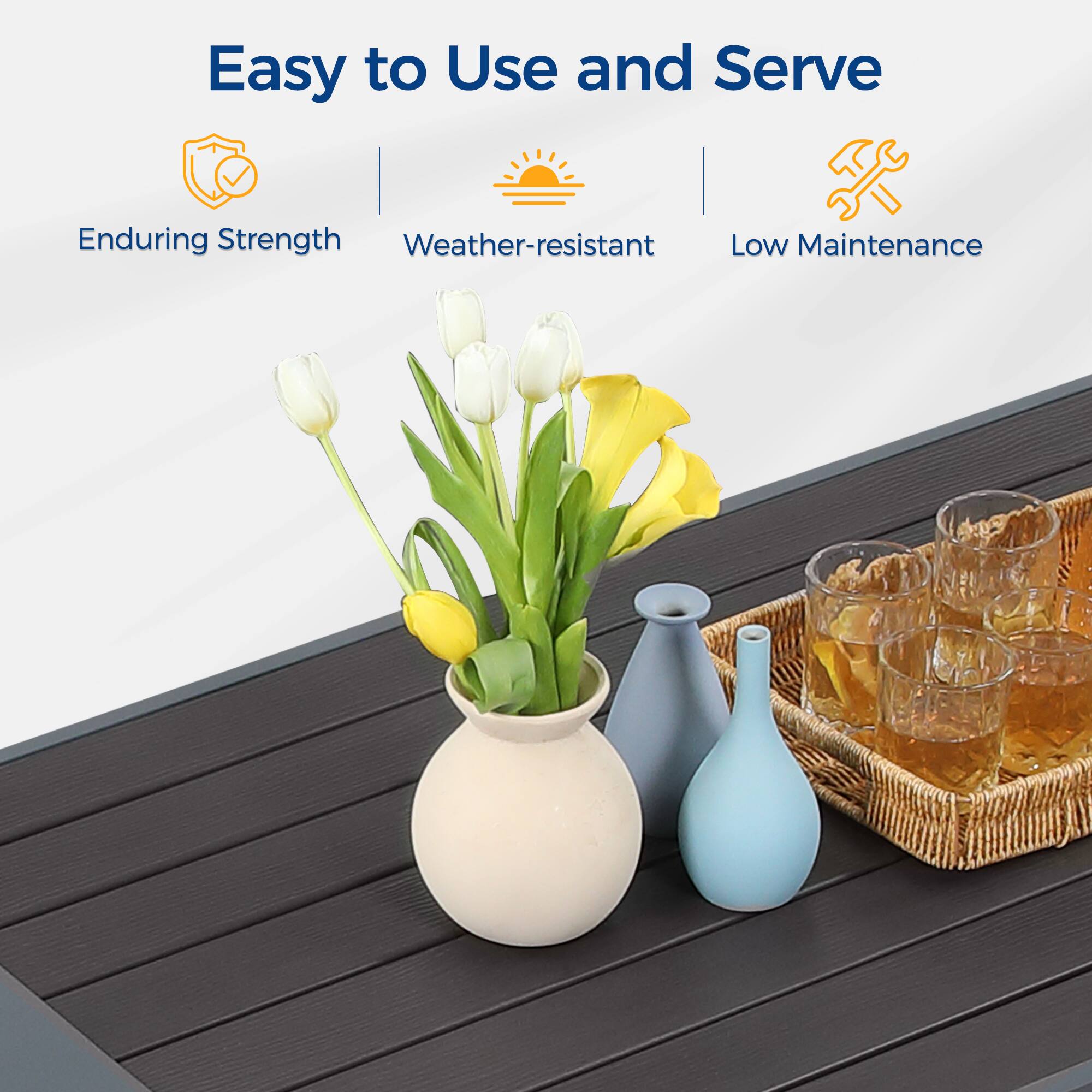 Easy to Use and Serve

- Enduring Strength
- Weather-resistant
- Low Maintenance