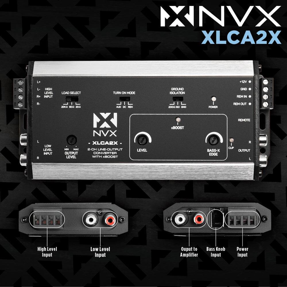 NVX XLCA2X

- L+ HIGH LEVEL INPUT
- L- HIGH LEVEL INPUT
- R+ HIGH LEVEL INPUT
- R- HIGH LEVEL INPUT
- LOAD SELECT
- TURN ON MODE
- GROUND ISOLATION
- GND
- REM IN
- REM OUT
- POWER
- REMOTE
- BASS-X EDGE
- OUTPUT L
- OUTPUT R
- 2-CH LINE-OUTPUT CONVERTER WITH XBOOST
- LEVEL
- xBOOST
- MIN MAX OUTPUT LEVEL
- 20 100 200
- +12V
- GND
- REM IN
- REM OUT

- High Level Input
- Low Level Input
- Output to Amplifier
- Bass Knob Input
- Power Input