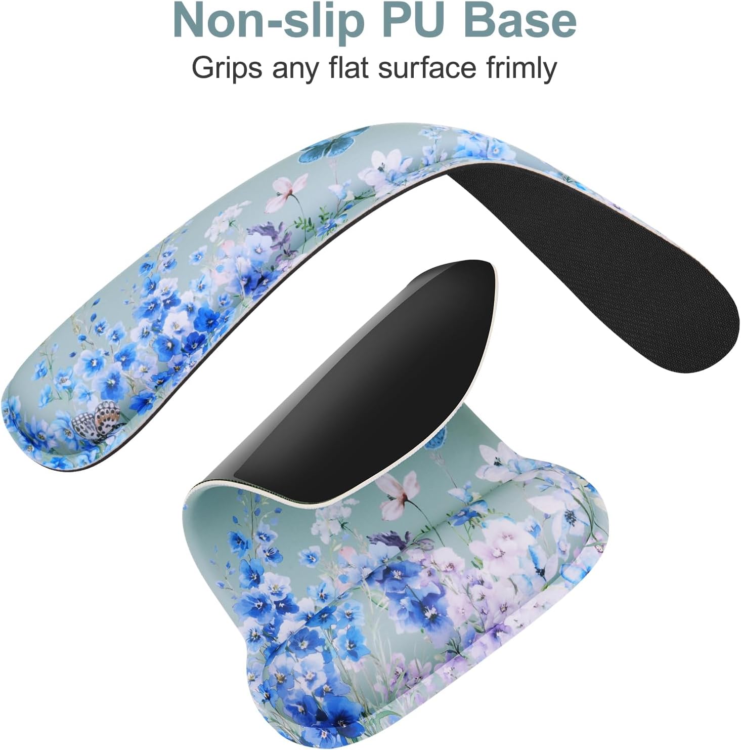 Non-slip PU Base  
Grips any flat surface firmly
