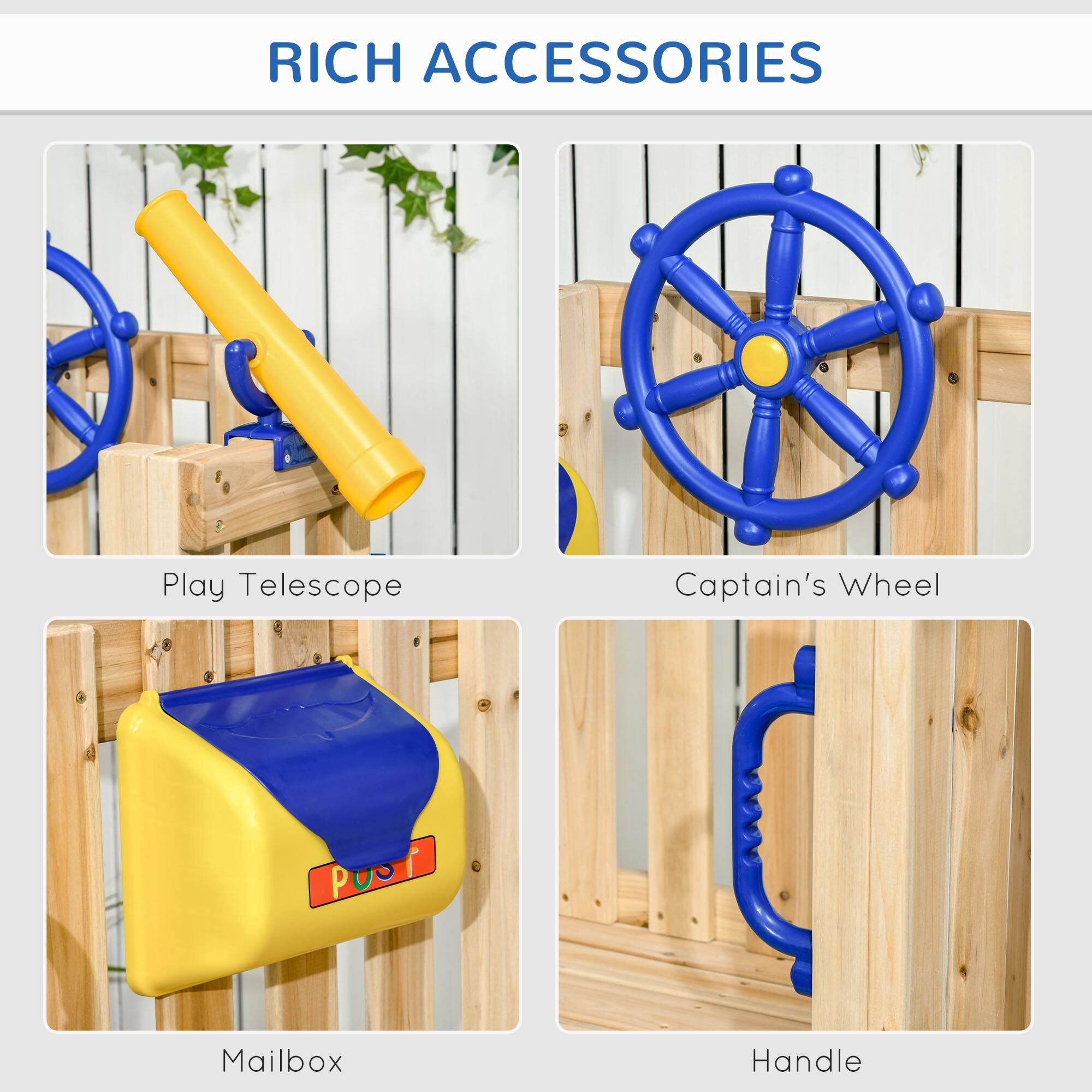 RICH ACCESSORIES

- Play Telescope
- Captain's Wheel
- Mailbox
- Handle