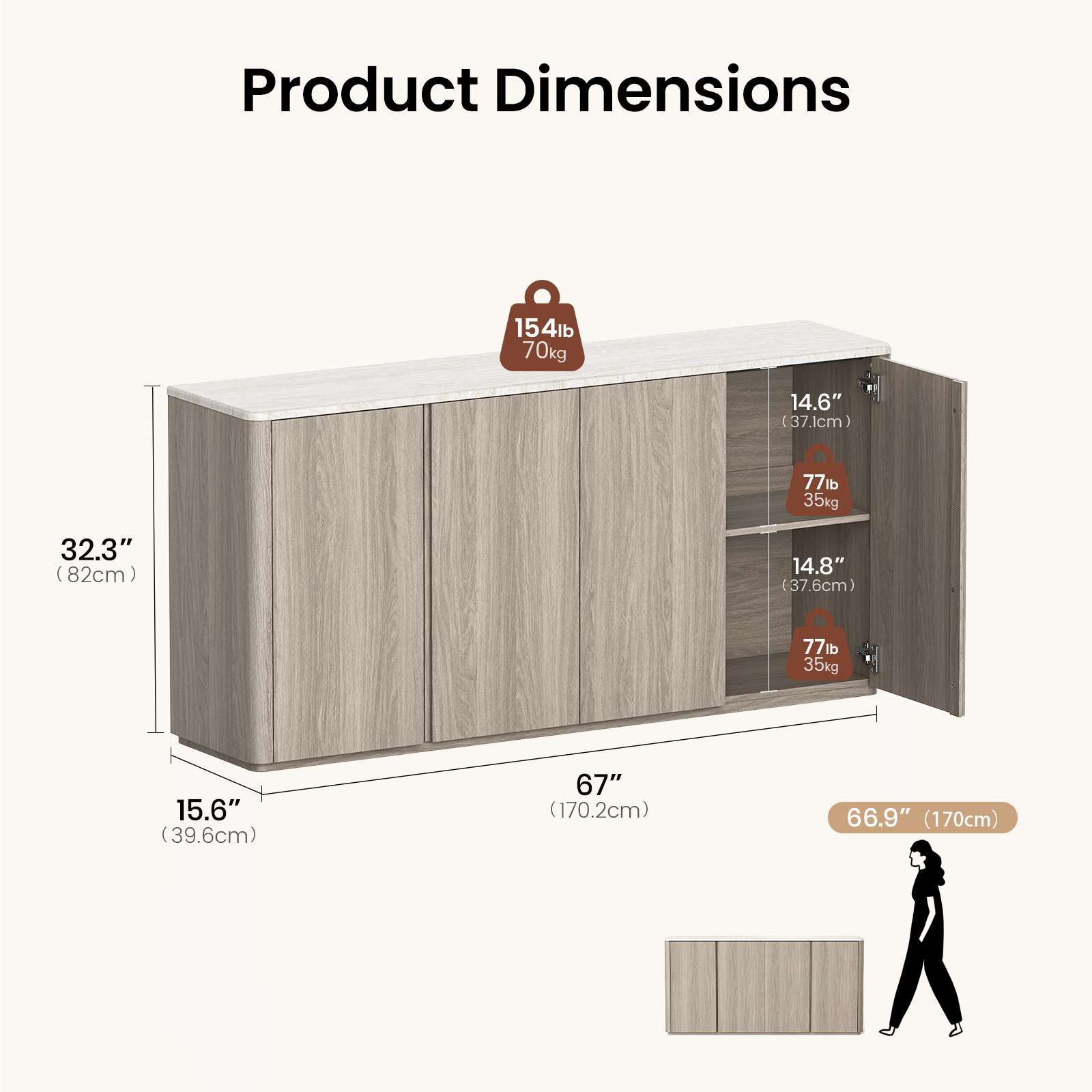 Product Dimensions

- 154lb (70kg)
- 14.6" (37.1cm)
- 77lb (35kg)
- 32.3" (82cm)
- 14.8" (37.6cm)
- 77lb (35kg)
- 15.6" (39.6cm)
- 67" (170.2cm)
- 66.9" (170cm)