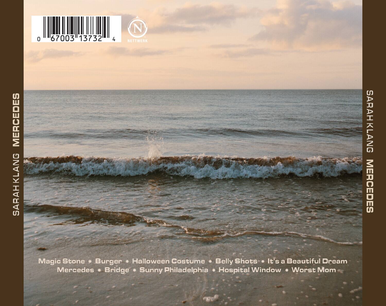 **SARAHKLANG**  
**MERCEDES**

**N**  
**NETTWERK**

0 67003 13732 4

Magic Stone * Burger * Halloween Costume * Belly Shots * It's a Beautiful Dream  
Mercedes * Bridge * Sunny Philadelphia * Hospital Window * Worst Mom

**SARAHKLANG**  
**MERCEDES**