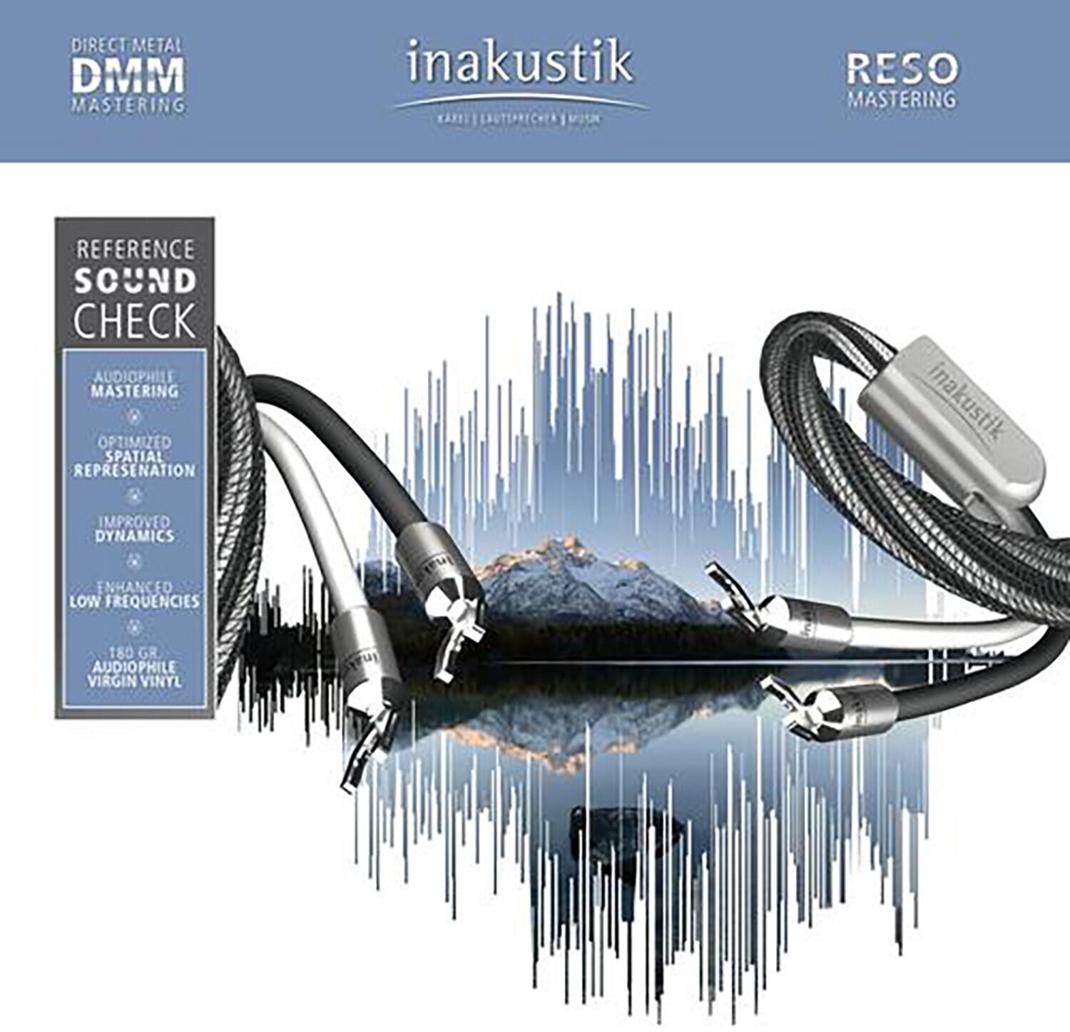 DIRECT-METAL DMM MASTERING  
inakustik  
RESO MASTERING  
REFERENCE SOUND CHECK  
AUDIOPHILE MASTERING  
OPTIMIZED SPATIAL REPRESENTATION  
inakustik  
IMPROVED DYNAMICS  
ENHANCED LOW FREQUENCIES  
1M  
180 GR  
AUDIOPHILE VIRGIN VINYL