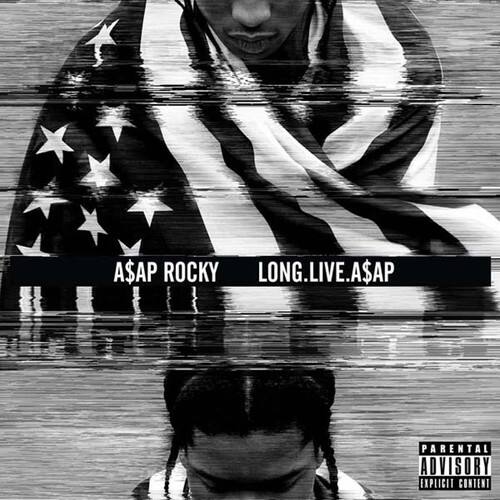A$AP ROCKY  
LONG.LIVE.A$AP  

PARENTAL ADVISORY EXPLICIT CONTENT