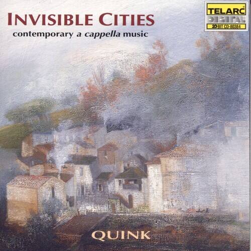 Quink Vocal Ensemble - Invisible Cities: A Cappella Music of Contemporary   - COMPACT DISCS [CD] price history on PriceWatchPro