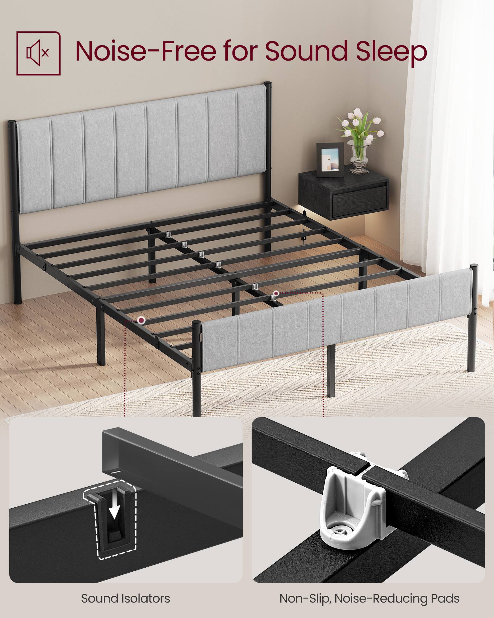 Noise-Free for Sound Sleep  
Sound Isolators  
Non-Slip, Noise-Reducing Pads