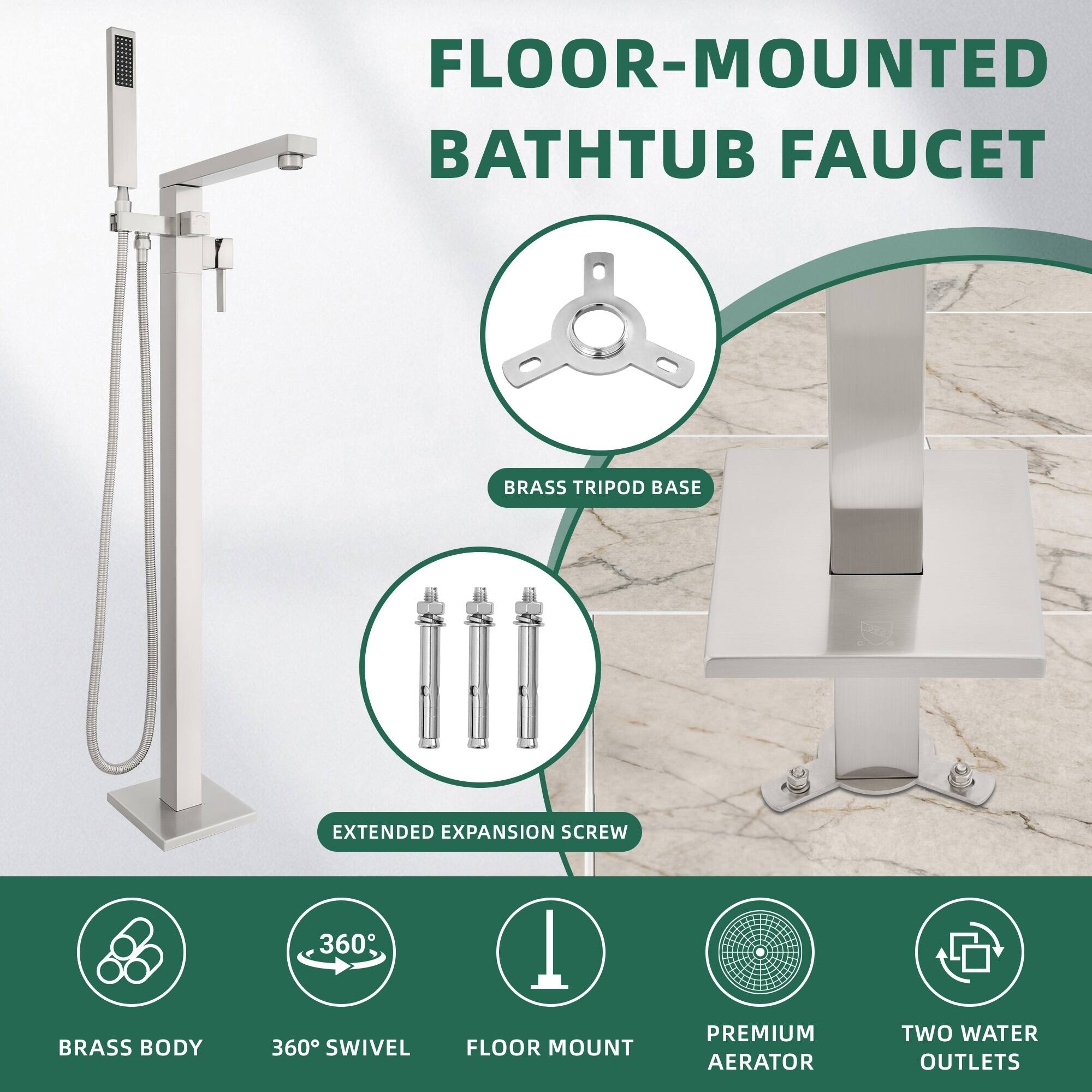 FLOOR-MOUNTED BATHTUB FAUCET  
BRASS TRIPOD BASE  
EXTENDED EXPANSION SCREW  
BRASS BODY  
360° SWIVEL  
FLOOR MOUNT  
PREMIUM AERATOR  
TWO WATER OUTLETS