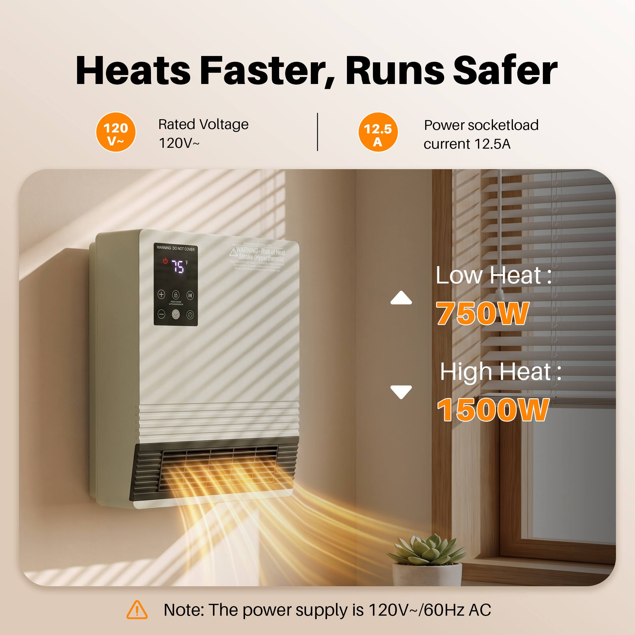 Heats Faster, Runs Safer120 V~Rated Voltage 120V~12.5 APower socketload ...