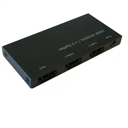 HDMI 4K/60Hz
1 x 2 Splitter
2 Outputs
1 Input
Power