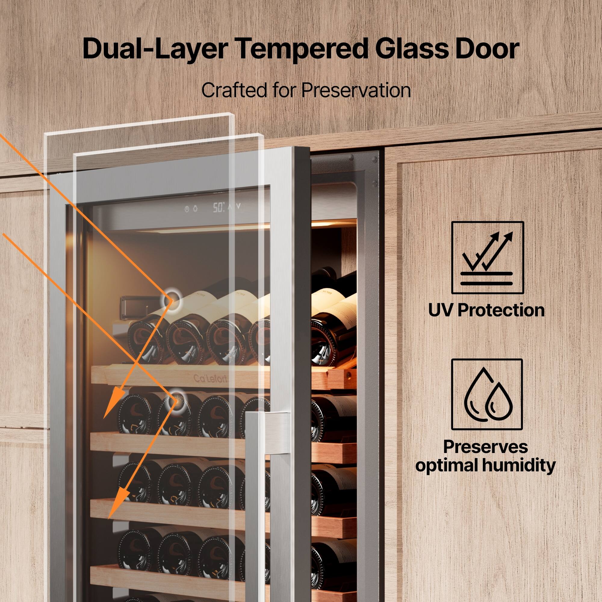 Dual-Layer Tempered Glass Door  
Crafted for Preservation  

UV Protection  

Preserves optimal humidity