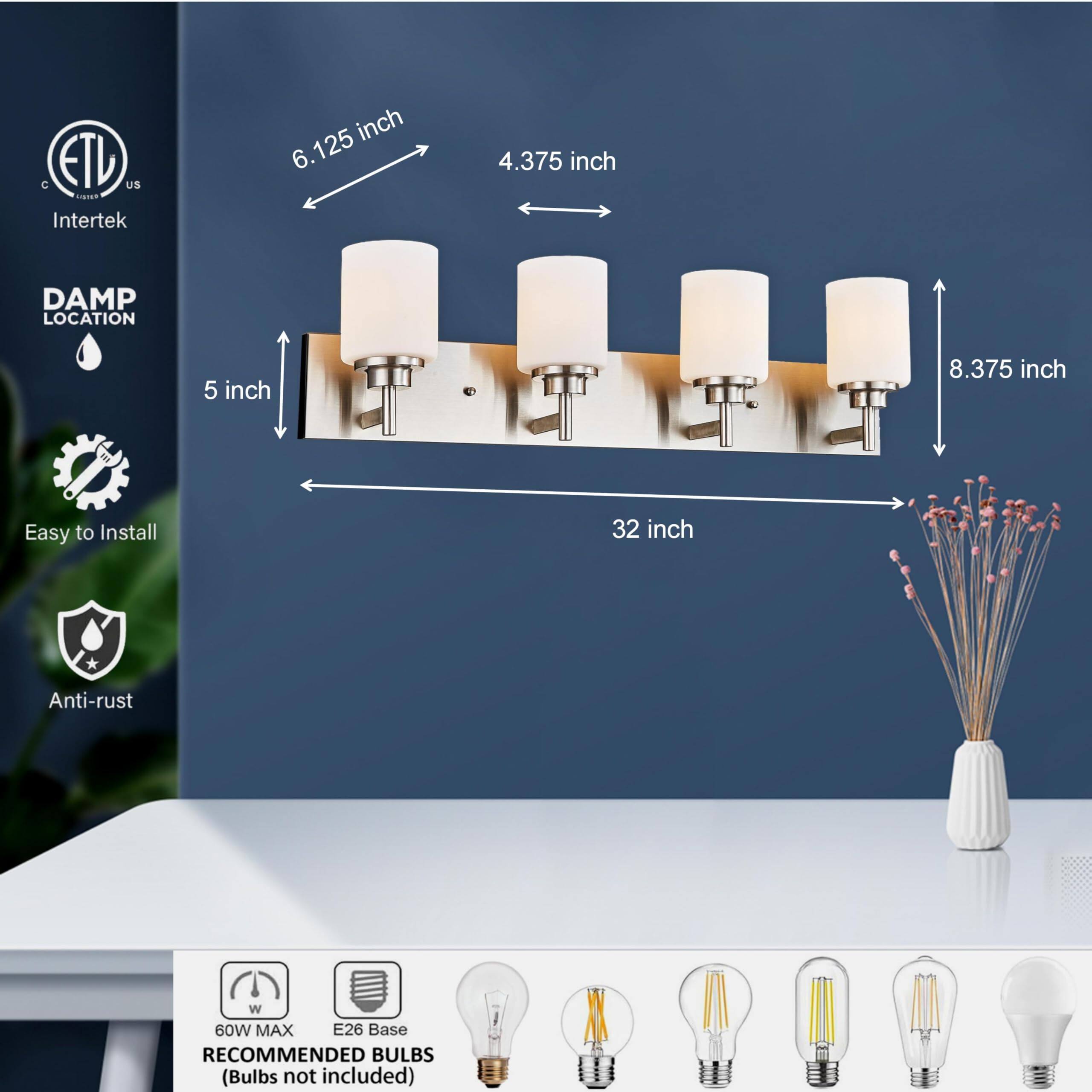 - ETL US
- Intertek
- DAMP LOCATION
- Easy to Install
- Anti-rust
- 6.125 inch
- 4.375 inch
- 5 inch
- 8.375 inch
- 32 inch
- 60W MAX
- E26 Base
- RECOMMENDED BULBS (Bulbs not included)
