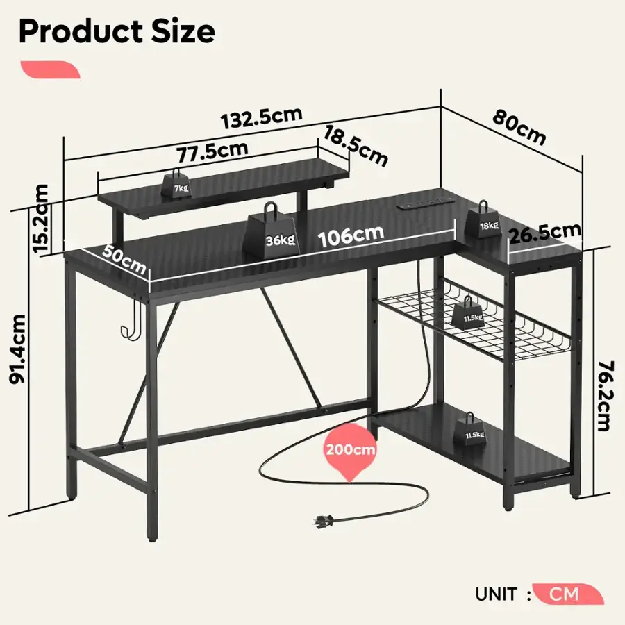 Product Size:

* 15.2cm
* 91.4cm
* 132.5cm
* 77.5cm
* 18.5cm
* 7kg
* 36kg
* 106cm
* 50cm
* 200cm
* 80cm
* 18kg
* 26.5cm
* 11.5kg
* 76.2cm
* 11.5kg

UNIT: CM