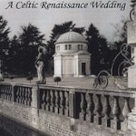Front Standard. A Celtic Renaissance Wedding [CD].