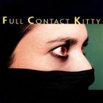 Front. Full Contact Kitty [CD].