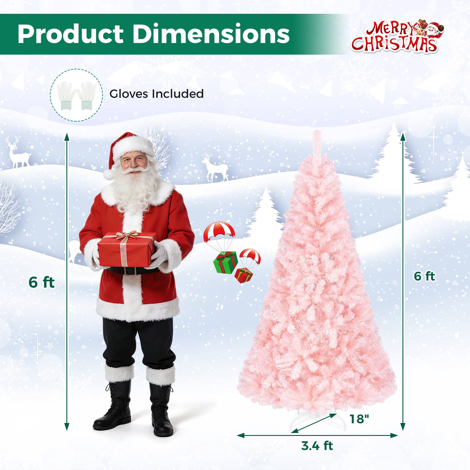 Product Dimensions  
MERRY CHRISTMAS  
Gloves Included  
6ft  
6ft  
18"  
3.4 ft
