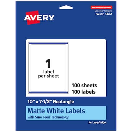 Go to avery.com/templates
AVERY
Use Avery Template Presta* 94264
1 label per sheet
100 sheets
100 labels
10" x 7-1/2" Rectangle
Matte White Labels with Sure Feed Technology for Laser/Inkjet
