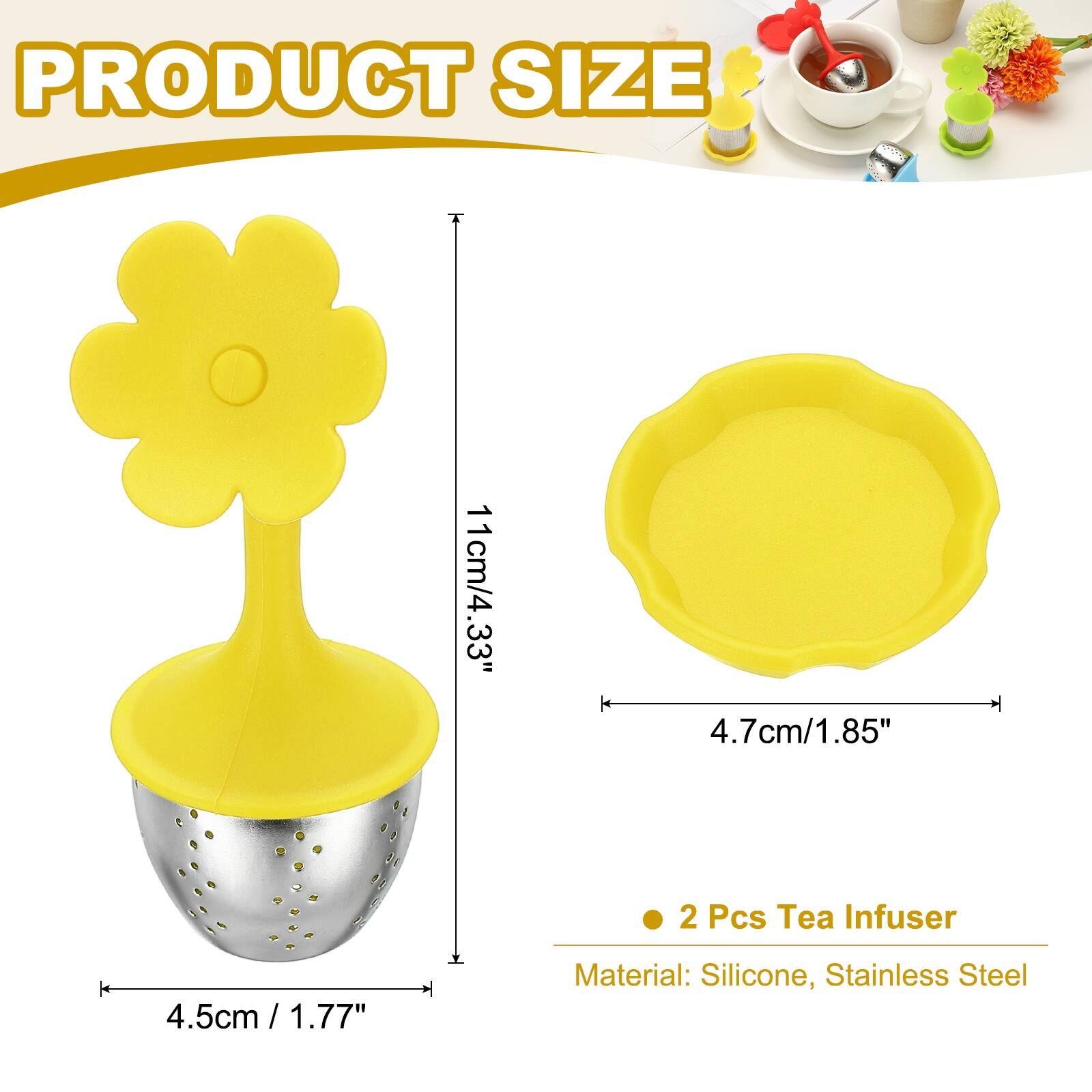 PRODUCT SIZE

11cm/4.33"  
4.7cm/1.85"  
4.5cm / 1.77"  

2 Pcs Tea Infuser  

Material: Silicone, Stainless Steel