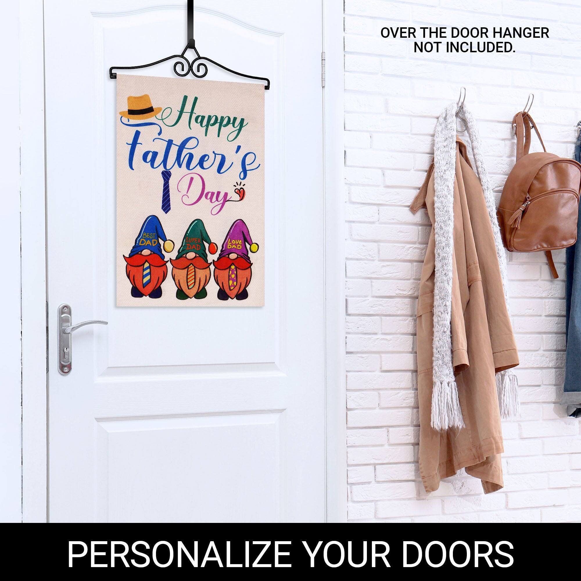 OVER THE DOOR HANGER NOT INCLUDED.

Happy Father's Day

BEST DAD SUPER DAD DAD

PERSONALIZE YOUR DOORS