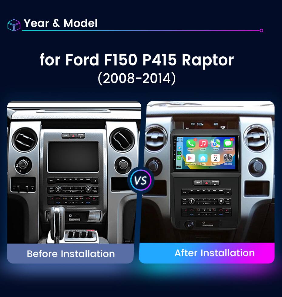 Year & Model  
for Ford F150 P415 Raptor (2008-2014)  

Before Installation  
After Installation
