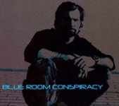 Front Standard. Blue Room Conspiracy [CD].