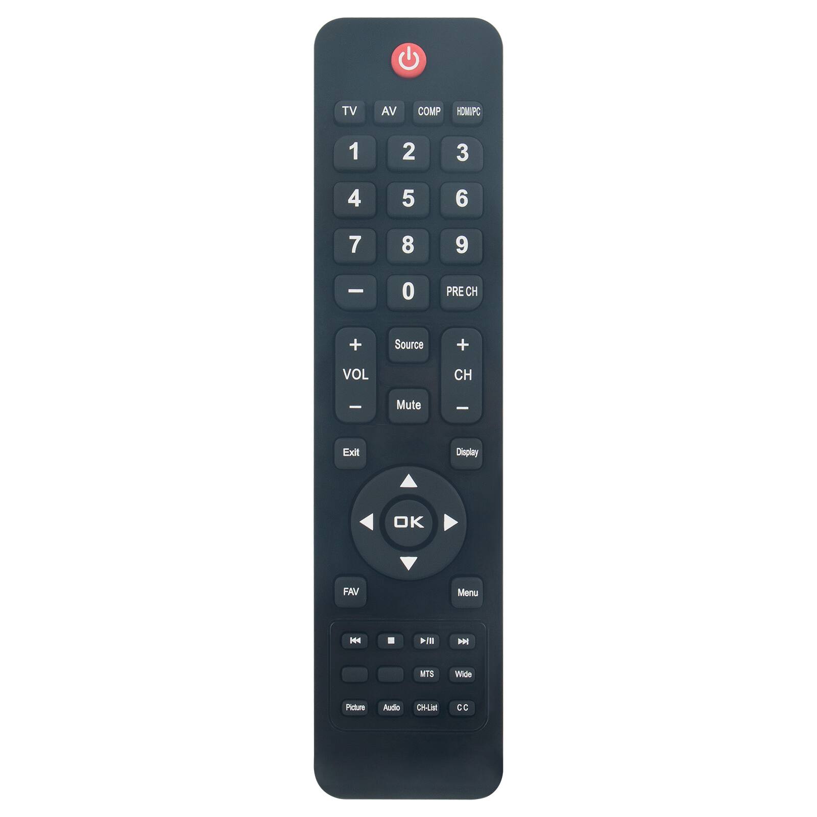 TV AV COMP HDMI/PC 1 2 3 4 5 6 7 8 9 0 PRE CH + Source + VOL CH | Mute - Exit Display OK FAV Menu 4 >I DM WTS Wide Picture Audio CH-List CC