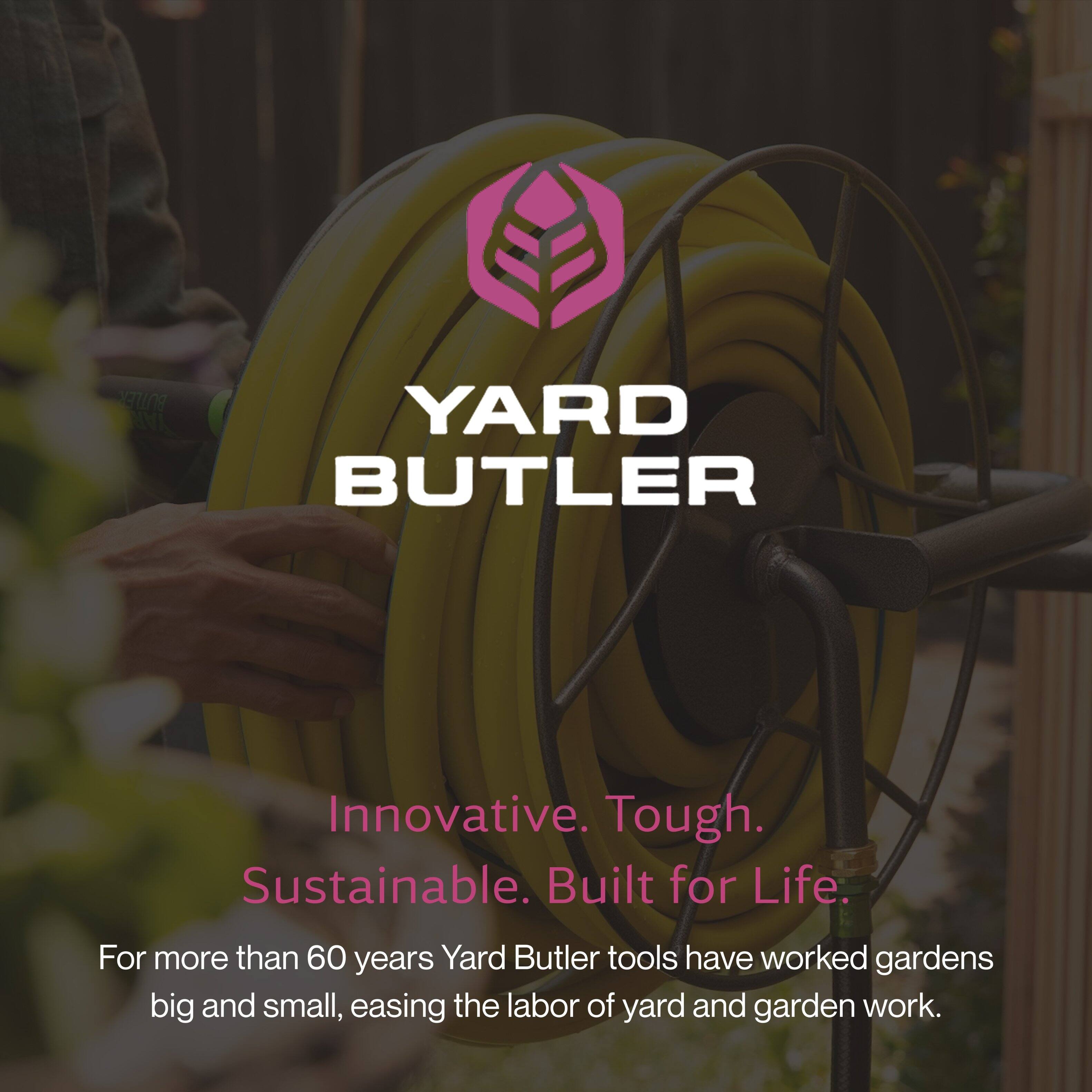 YARD BUTLER

Innovative. Tough. Sustainable. Built for Life.

For more than 60 years, Yard Butler tools have worked gardens big and small, easing the labor of yard and garden work.