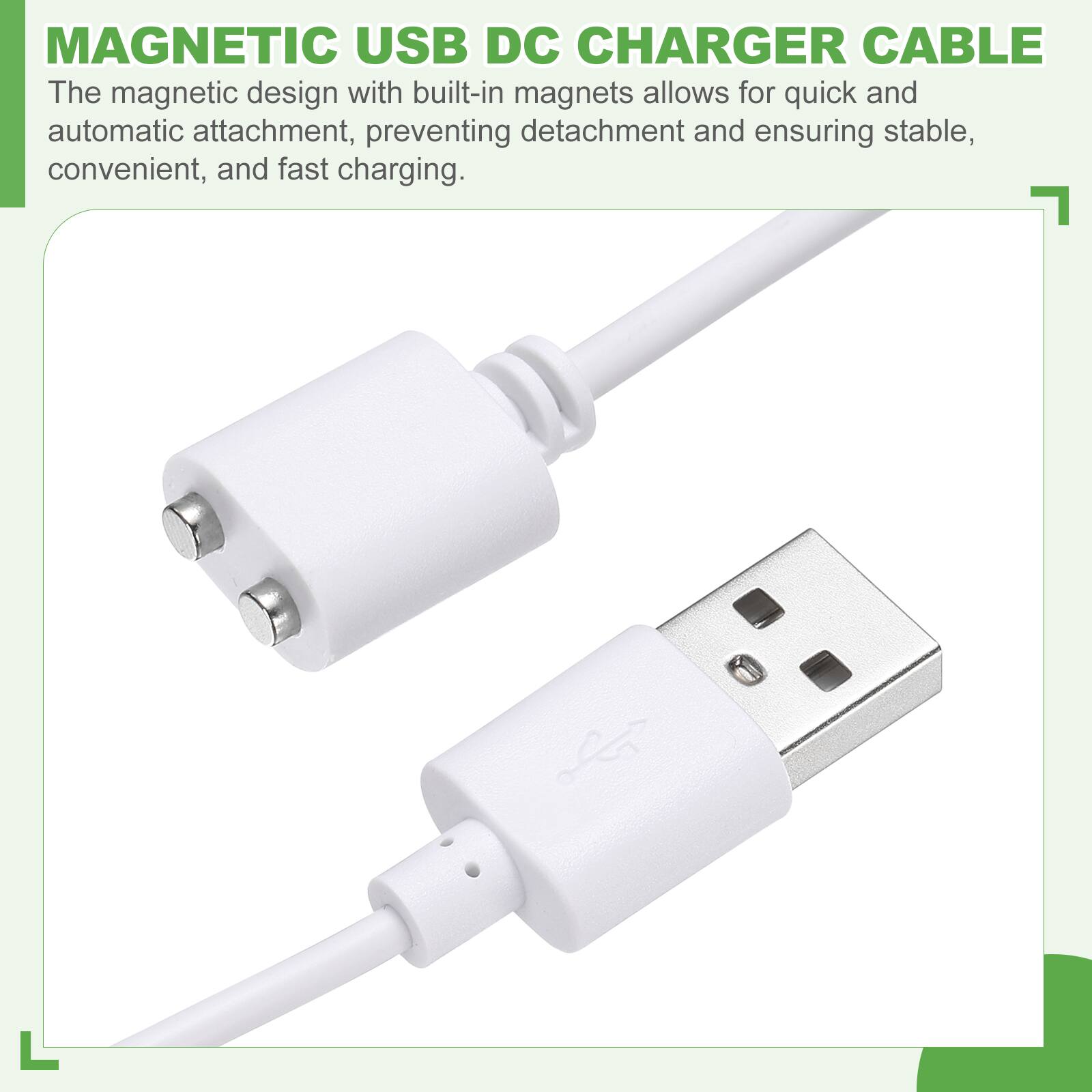 MAGNETIC USB DC CHARGER CABLE

The magnetic design with built-in magnets allows for quick and automatic attachment, preventing detachment and ensuring stable, convenient, and fast charging.