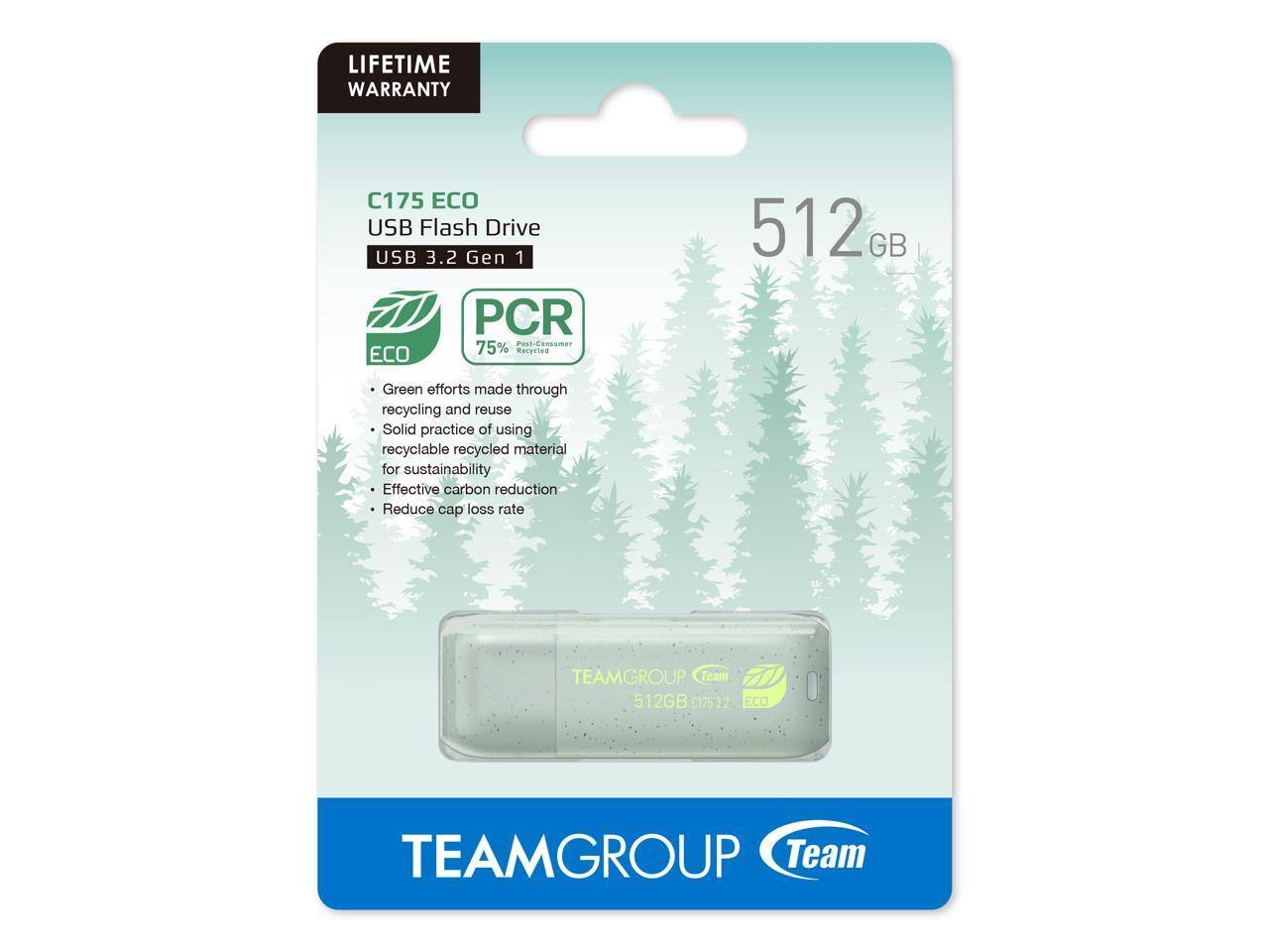 LIFETIME WARRANTY

C175 ECO USB Flash Drive  
USB 3.2 Gen 1

512 GB

ECO  
- Green efforts made through recycling and reuse  
- Solid practice of using recyclable recycled material for sustainability  
- Effective carbon reduction  
- Reduce cap loss rate

PCR  
75% Recycled Consumer

TEAMGROUP  
512GB C175 3.2 ECO

TEAMGROUP  
Team
