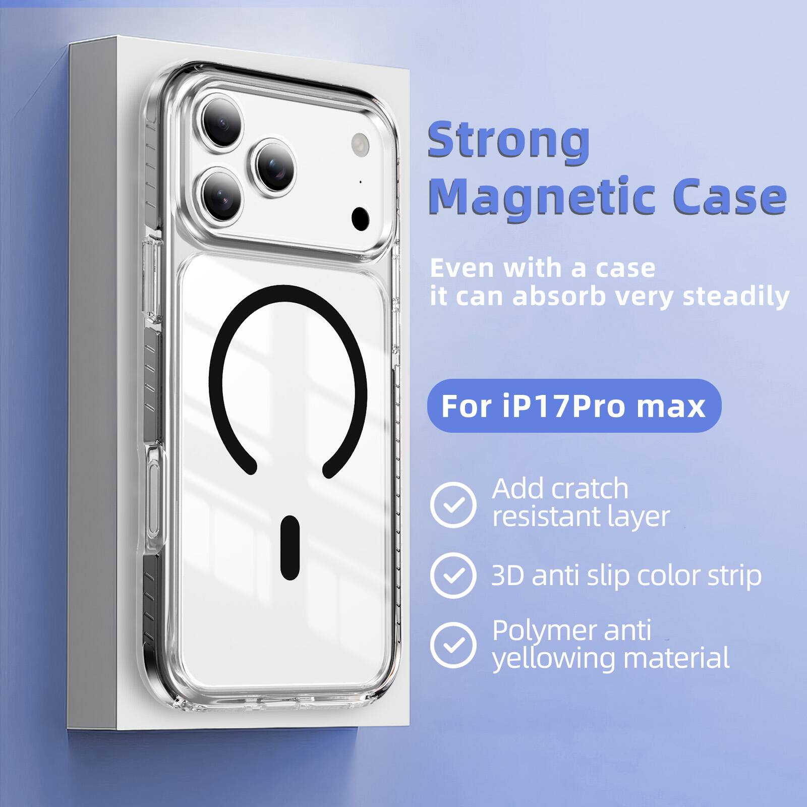 Strong Magnetic Case  
Even with a case it can absorb very steadily  

For i17Pro max  

- Add scratch resistant layer  
- 3D anti slip color strip  
- Polymer anti yellowing material