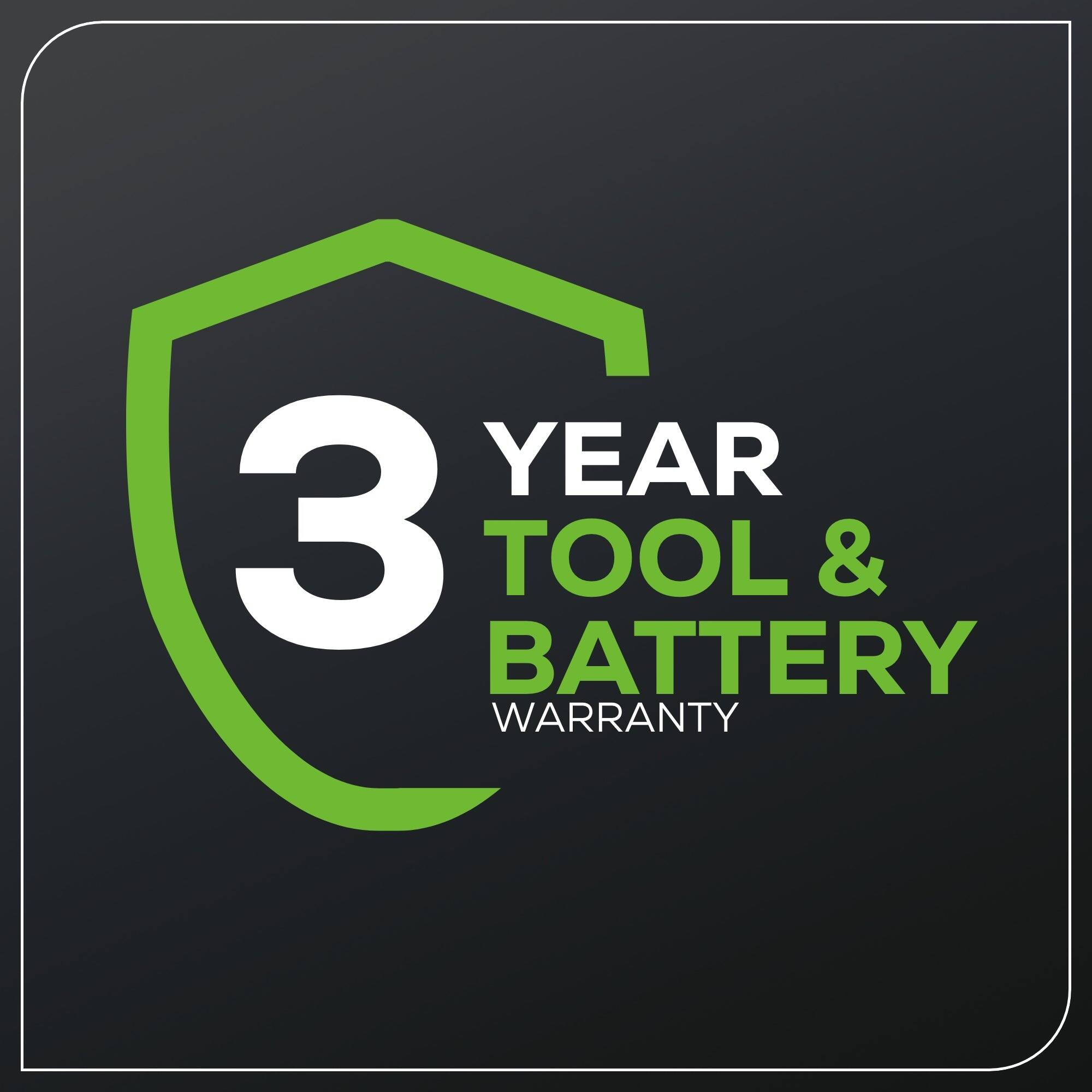 3 YEAR TOOL & BATTERY WARRANTY
