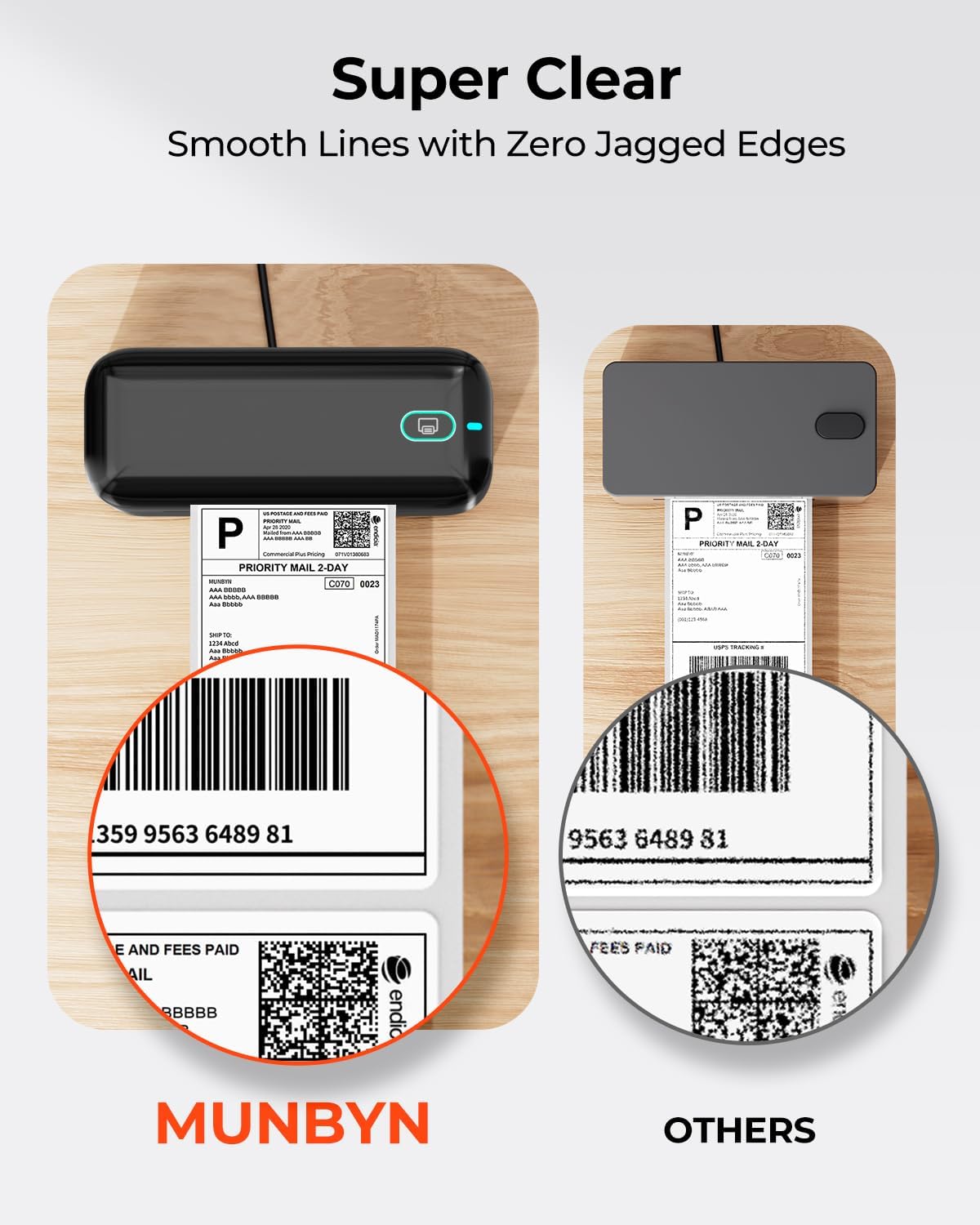 Super Clear  
Smooth Lines with Zero Jagged Edges  

MUNBYN  
359 9563 6489 81  

OTHERS  
9563 6489 81