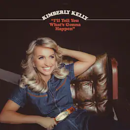 Kimberly Kelly - I'll Tell You What's Gonna Happen - VINYL LP