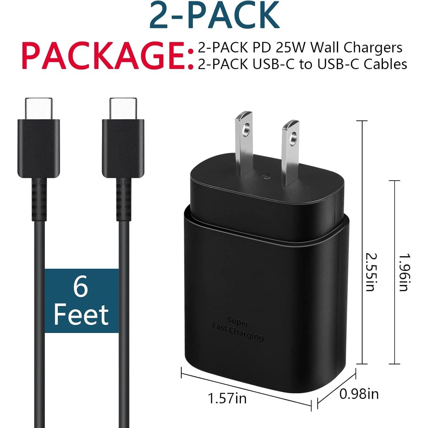 2-PACK PD 25W Wall Chargers, PACKAGE: 2-PACK USB-C to USB-C Cables, 6 Feet, Super Fast Charging, 2.55in, 1.96in, 1.57in, 0.98in