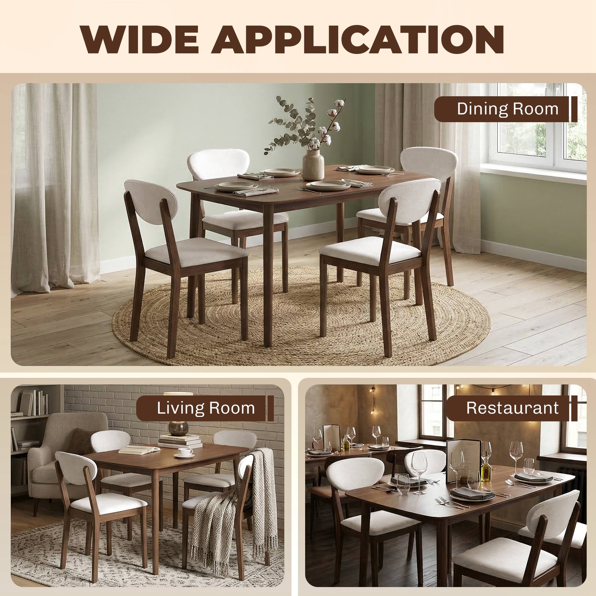 WIDE APPLICATION

Dining Room

Living Room

Restaurant
