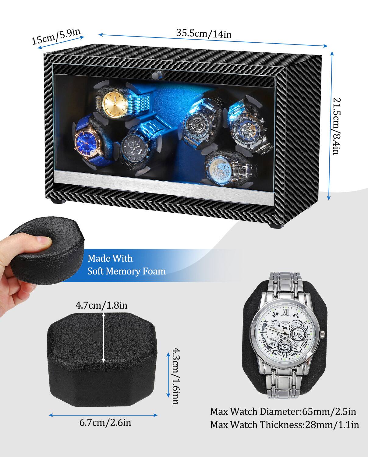 15cm/5.9in  
35.5cm/14in  
21.5cm/8.4in  

Made With Soft Memory Foam  
4.7cm/1.8in  
4.3cm/1.6in  
6.7cm/2.6in  

Max Watch Diameter: 65mm/2.5in  
Max Watch Thickness: 28mm/1.1in