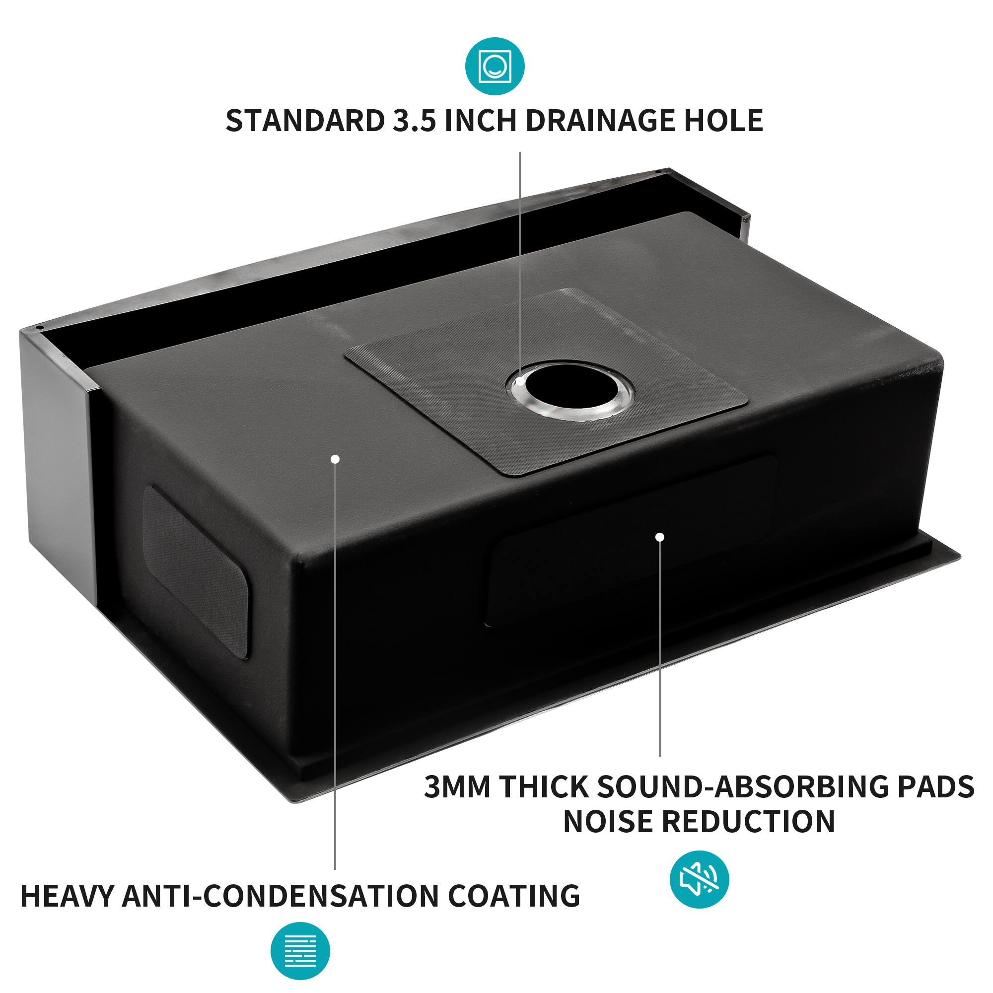 STANDARD 3.5 INCH DRAINAGE HOLE  
3MM THICK SOUND-ABSORBING PADS  
NOISE REDUCTION  
HEAVY ANTI-CONDENSATION COATING