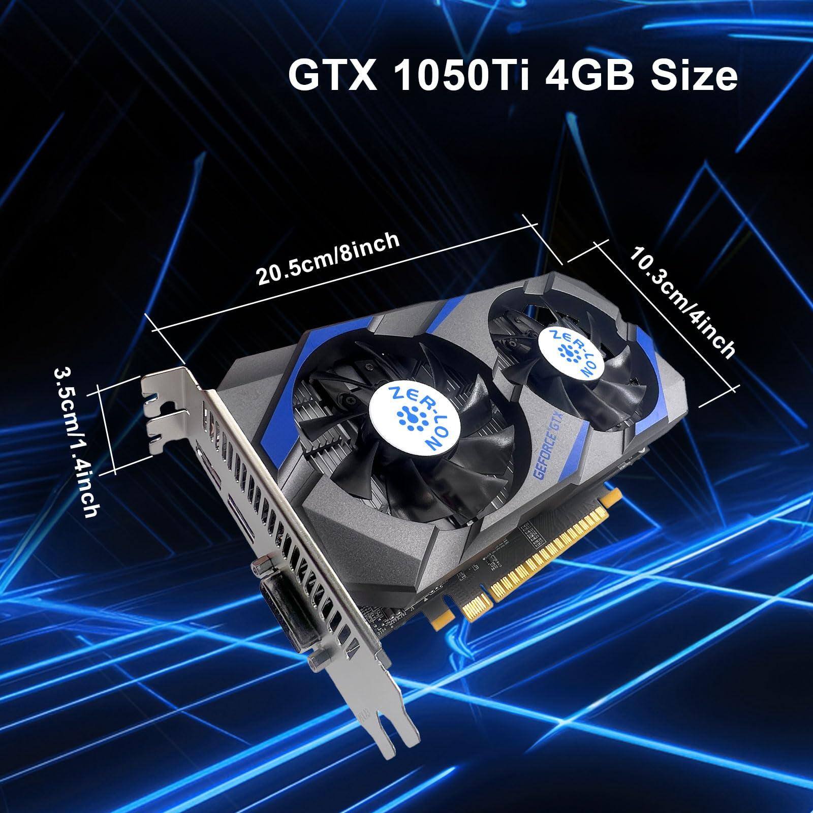 GTX 1050Ti 4GB Size  
3.5cm/1.4inch  
20.5cm/8inch  
10.3cm/4inch  
LON ZER  
LON GIX  
GEFORCE GTX