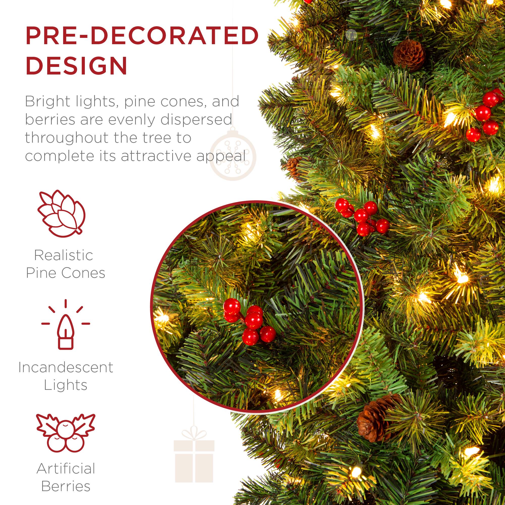 **PRE-DECORATED DESIGN**

Bright lights, pine cones, and berries are evenly dispersed throughout the tree to complete its attractive appeal.

- Realistic Pine Cones
- Incandescent Lights
- Artificial Berries