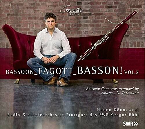 Goviello CLASSICS

BASSOON_FAGOTT_BASSON! VOL.2

Bassoon Concertos arranged by Andreas N. Tarkmann

Hanno Donneweg  
Radio-Sinfonieorchester Stuttgart des SWR  
Gregor Bühl

SWR>>