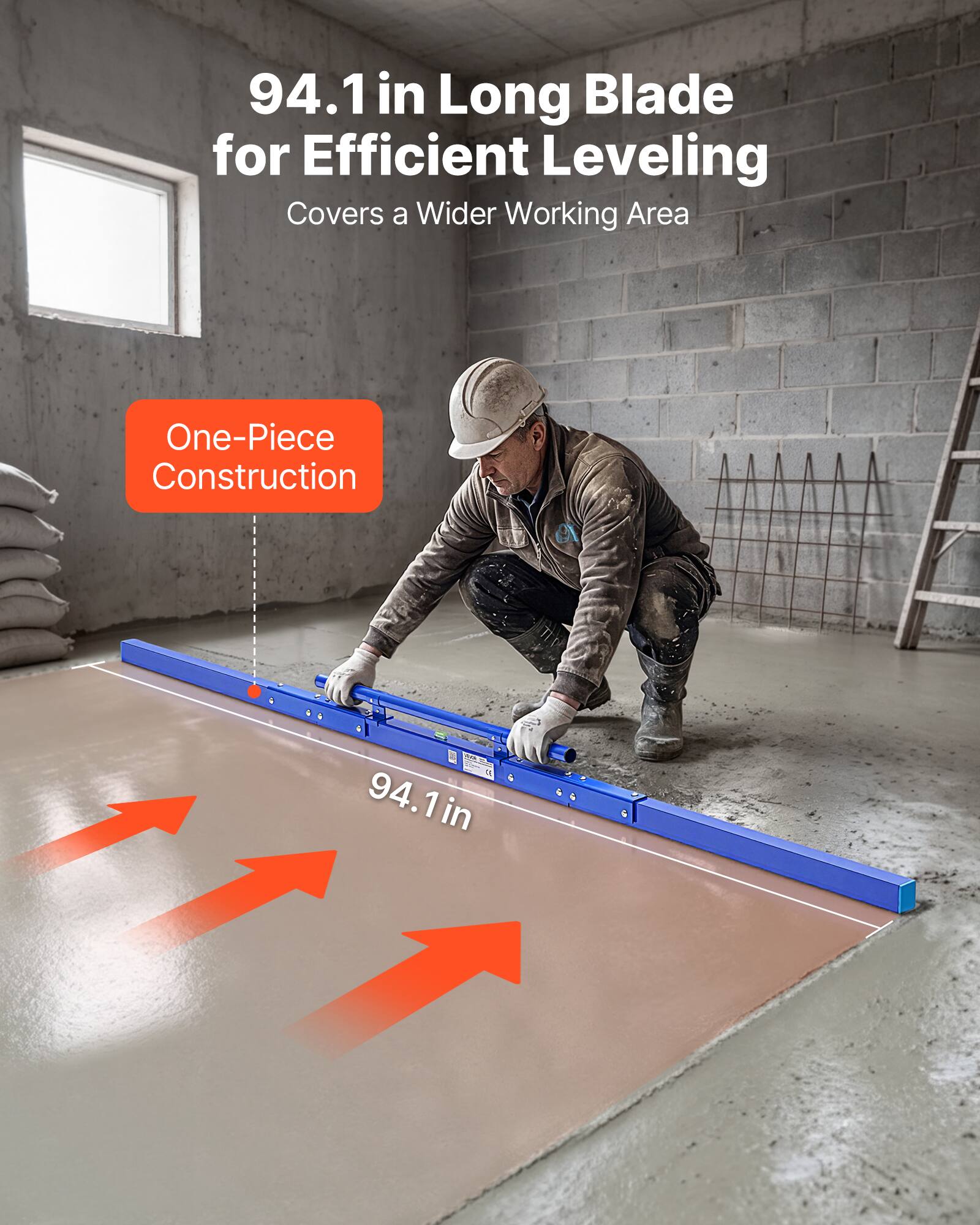 94.1 in Long Blade for Efficient Leveling  
Covers a Wider Working Area  
One-Piece Construction  
94.1 in