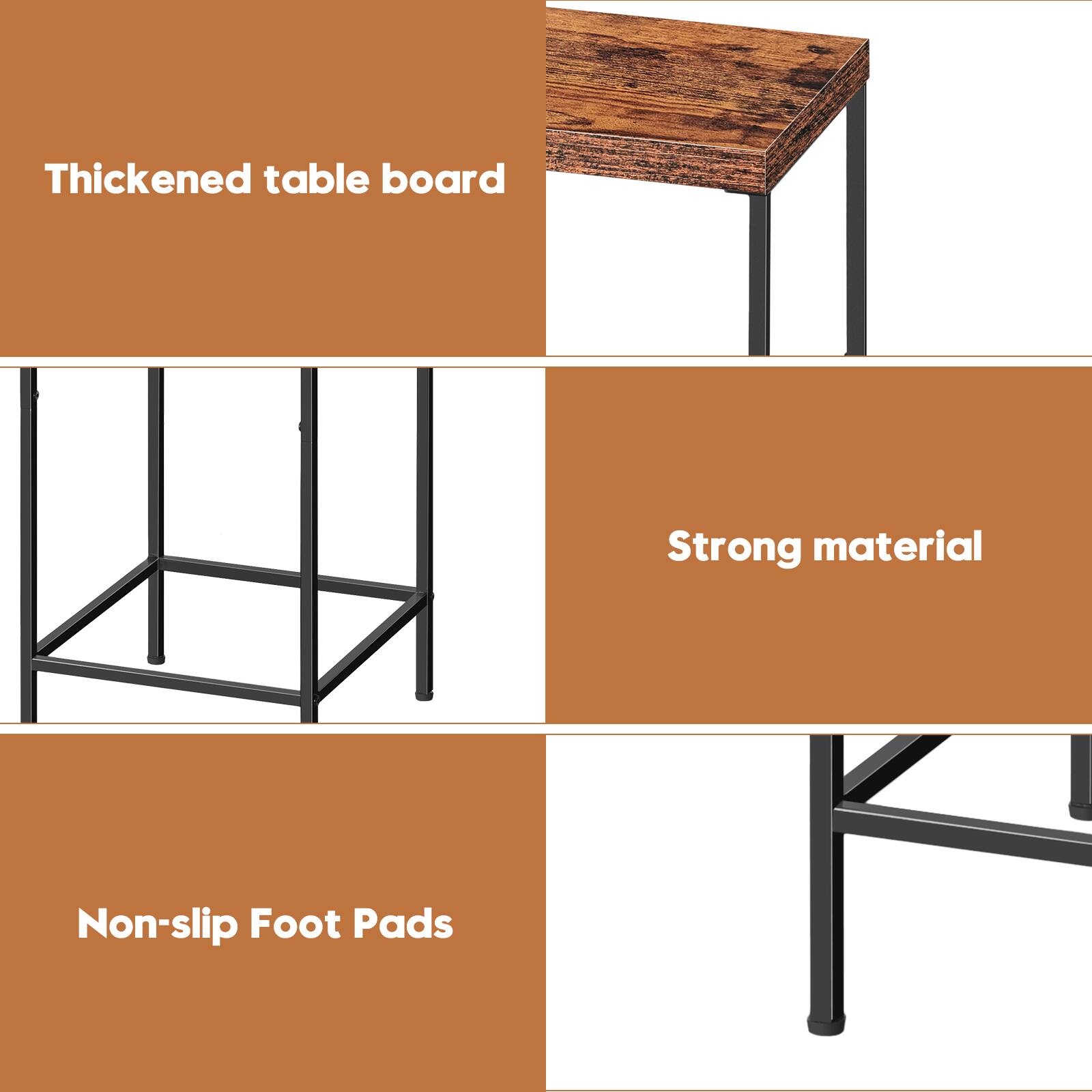 Thickened table board  
Strong material  
Non-slip Foot Pads