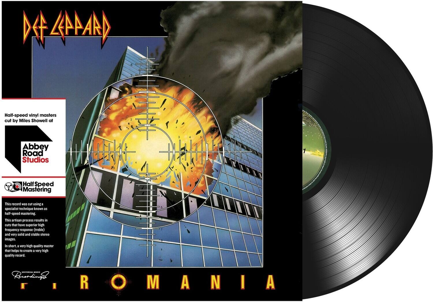 **Def Leppard**

**Half-speed vinyl masters cut by Miles Showell at Abbey Road Studios**

**Half Speed Mastering**

This record was cut using a specialist technique known as half-speed mastering. This artisan process results in cuts that have superior high frequency response (treble) and very solid and stable stereo images. In short, a very high quality master that helps to create a very high quality record.

**R O M A N I A**

**Universal Music Recordings**