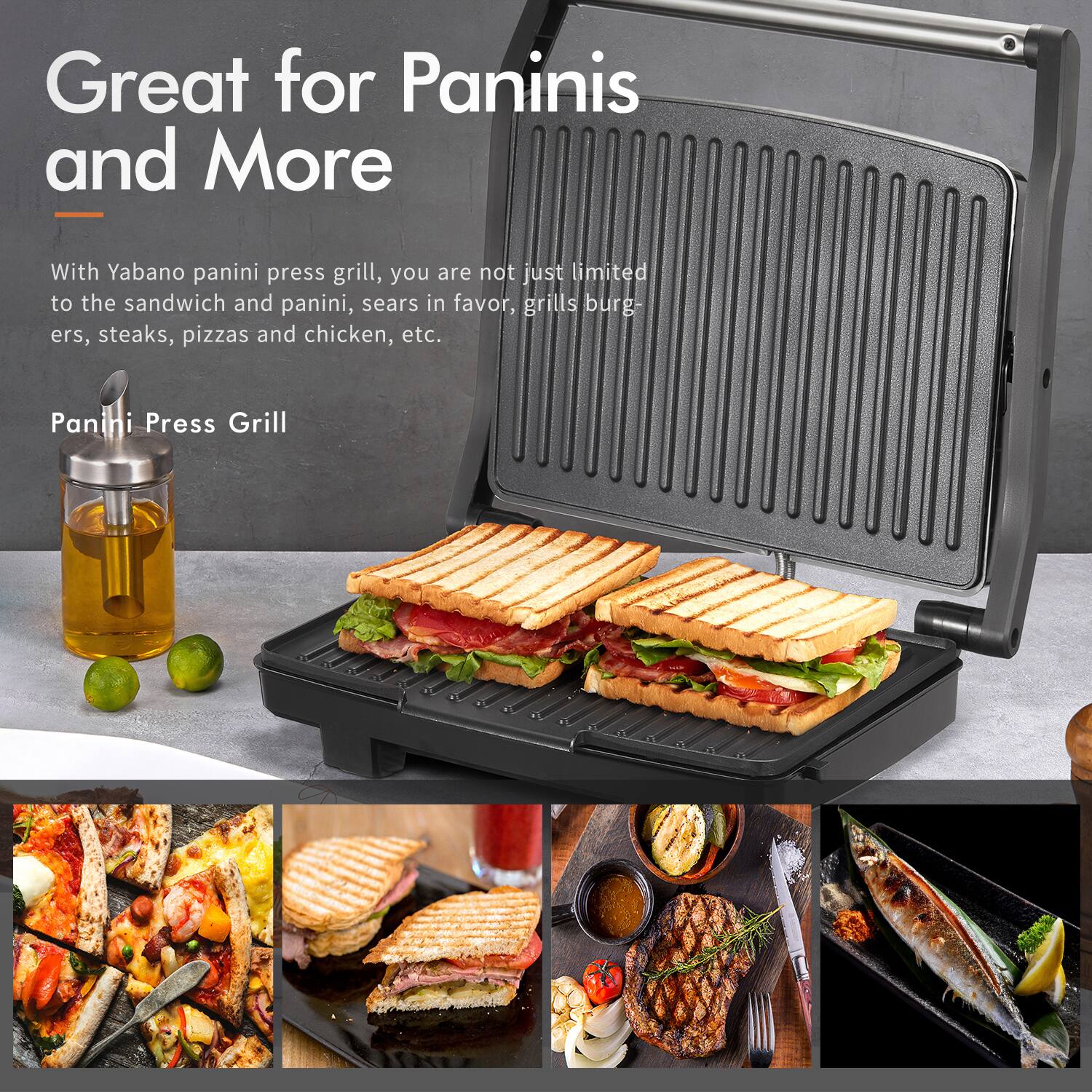 Great for Paninis and More

With Yabano panini press grill, you are not just limited to the sandwich and panini, sears in favor, grills burgers, steaks, pizzas and chicken, etc.

Panini Press Grill