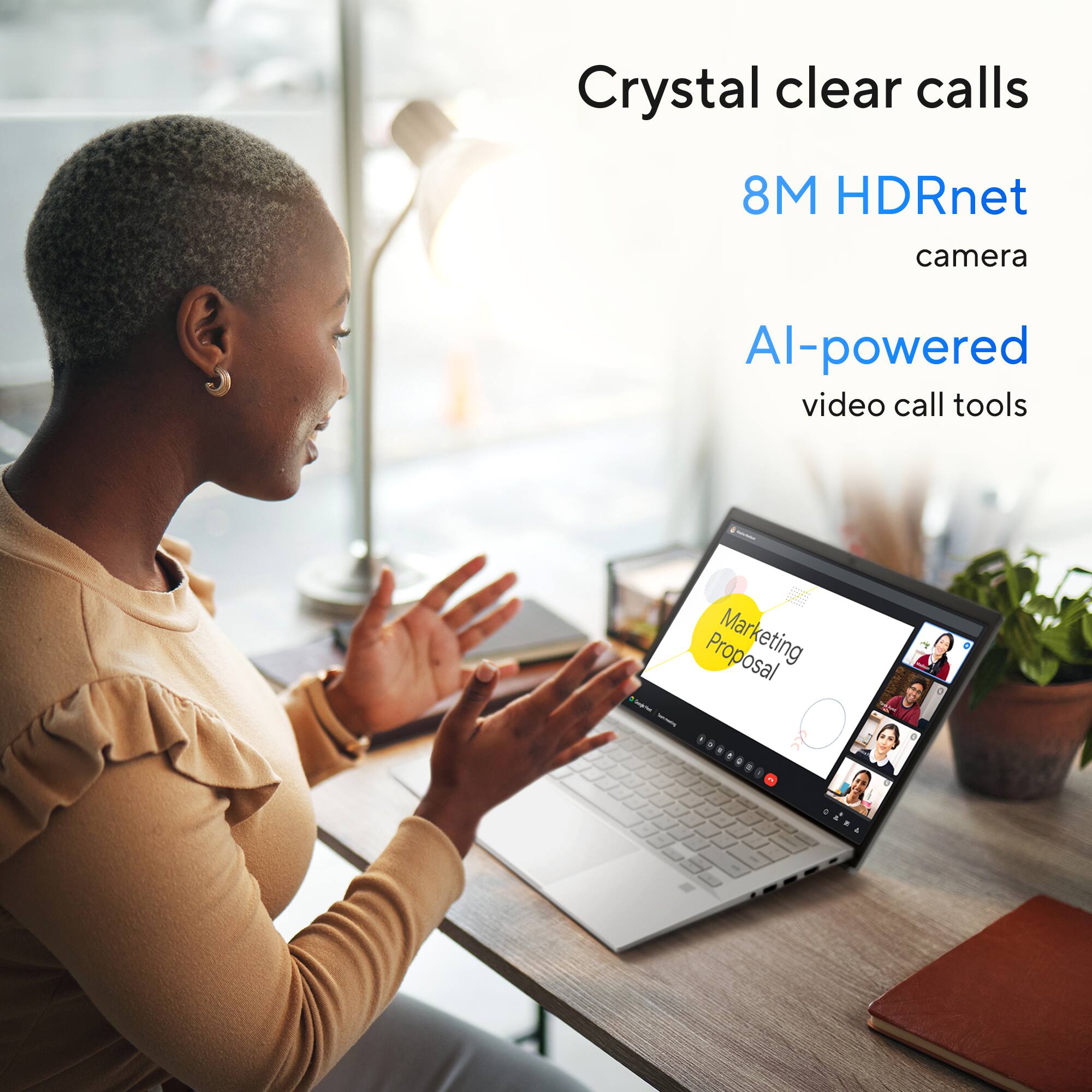 Crystal clear calls 8M HDRnet camera Al-powered video call tools Proposal Marketing same - . . . . . . . . . . . . . . . . . . . . . . . . . . . . . . . . . . . . . . . . . . . . . . . . . . . . . . . . . . . . . . . . . . . . . . . . . . . . . . . . . . . . . . . . . . . . . . . . . . . . . . . . . . . . . . . . . . . . . . . . . . . . . . . . . . . . . . . . . . . . . . . . . . . . . . . . . . . . . . . . . . . . . . . . . . . . . . . . . . . . . . . . . . . . . . . . . . . . . . . . . . . . . . . . . . . . . . . . . . . . . . . . . . . . . . . . . . . . . . . . . . . . . . . . . . . . . . . . . . . . . . . . . . . . . . . . . . . . . . . . . . . . . . . . . . . . . . . . . . . . . . . . . . . . . . . . . . . . . . . . . . . . . . . . . . . . . . . . . . . . . . . . . . . . . . . . . . . . . . . . . . . . . . . . . . . . . . . . . . . . . . . . . . . . . . . . . . . . . . . . . . . . . . . . . . . . . . . . . . . . . . . . . . . . . . . . . . . . . . . . . . . . . . . . . . . . . . . . . . . . . . . . . . . . . . . . . . . . . . . . . . . . . . .