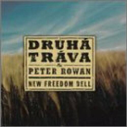 DRUHÁ TRÁVA  
PETER ROWAN  
NEW FREEDOM DELI