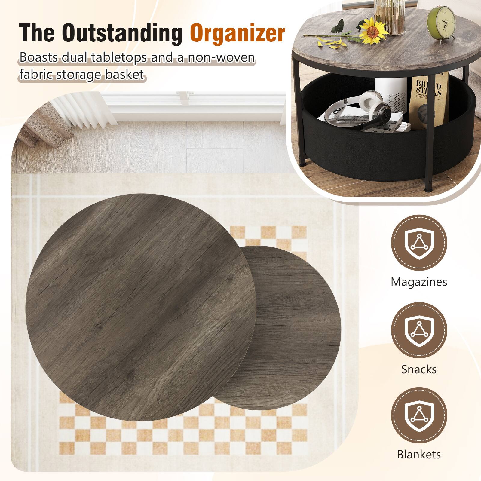 The Outstanding Organizer  
Boasts dual tabletops and a non-woven fabric storage basket  

- Magazines  
- Snacks  
- Blankets