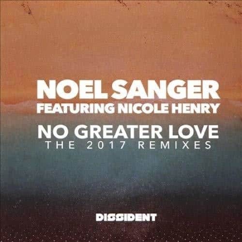 Noel Featuring Nicole Henry Sanger - No Greater Love (The 2017 Remixes)   - COMPACT DISCS [CD] price history on PriceWatchPro