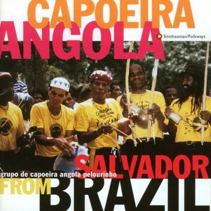 CAPOEIRA ANGOLA
Smithsonian/Folkways
SALVADOR
grupo de capoeira angola pelourinho
FROM BRAZIL