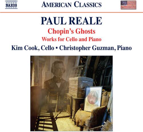 Reale / Cook / Guzman - Chopin's Ghosts / Works for Cello & Piano  - COMPACT DISCS
