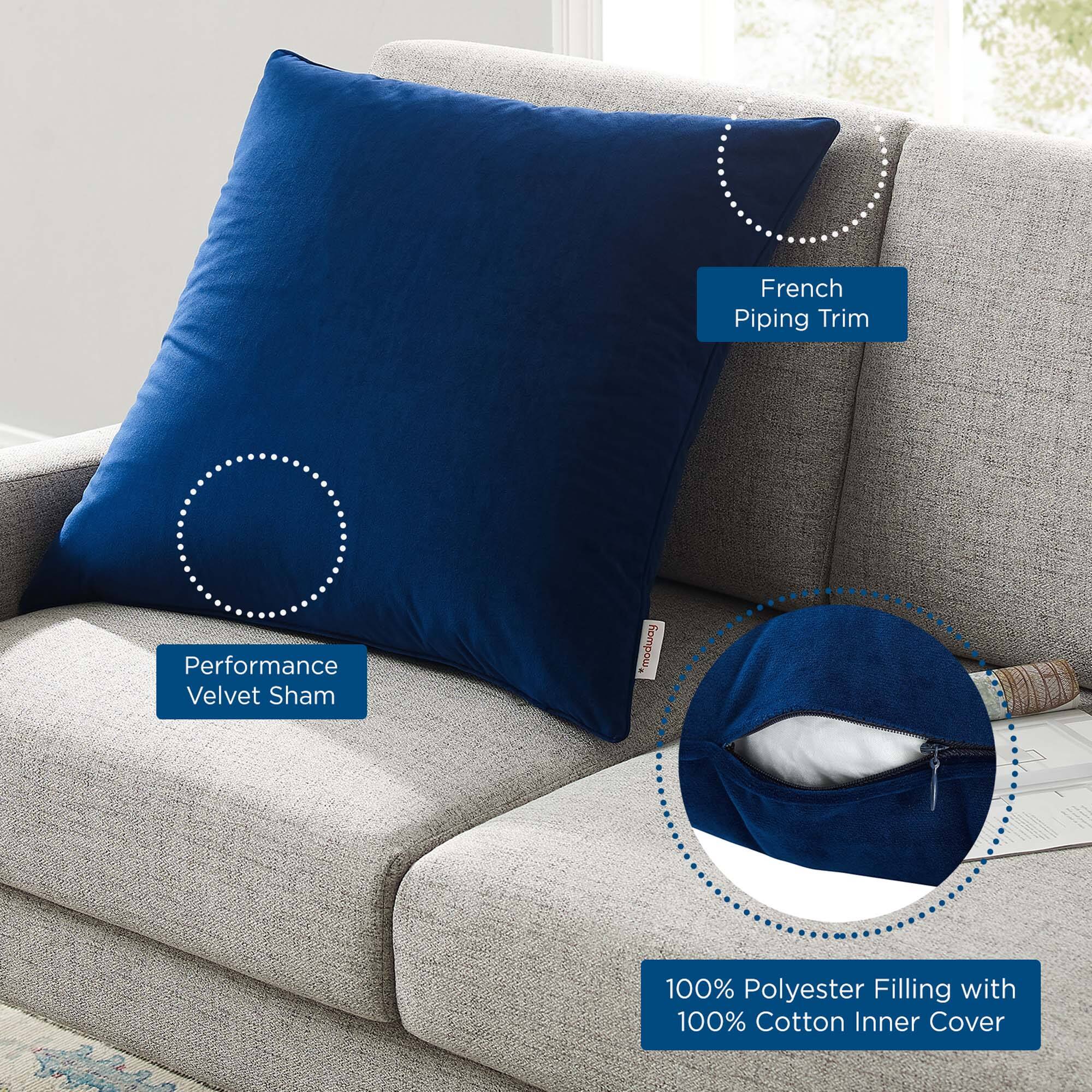 French Piping Trim  
Performance Velvet Sham  
100% Polyester Filling with 100% Cotton Inner Cover